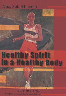 bokomslag Healthy Spirit in a Healthy Body
