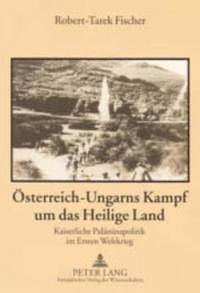 bokomslag Oesterreich-Ungarns Kampf Um Das Heilige Land
