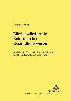 bokomslag Effizienzfoerdernde Reformen Im Gesundheitswesen