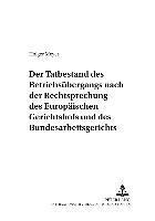 Holger Meyer, Peter Kreutz - Tatbestand Des Betriebsuebergangs Nach Der Rechtsprechung Des Europaeischen Gerichtshofs Und Des Bundesarbeitsgerichts, Häftad