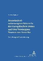 bokomslag Arzneimittelzulassungsverfahren in Der Europaeischen Union Und Den Vereinigten Staaten Von Amerika