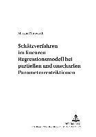 bokomslag Schaetzverfahren Im Linearen Regressionsmodell Bei Partiellen Und Unscharfen Parameterrestriktionen