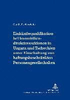 bokomslag Einkuenftequalifikation Bei Immobiliendirektinvestitionen in Ungarn Und Tschechien Unter Einschaltung Von Haftungsbeschraenkten Personengesellschaften