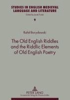 Rafal Boryslawski, Jacek Fisiak - Old English Riddles and the Riddlic Elements of Old English Poetry, Häftad