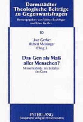 Uwe Gerber, Hubert Meisinger - Das Gen ALS Maß Aller Menschen?, Häftad