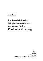 bokomslag Risikoselektion Im Mitgliederwettbewerb Der Gesetzlichen Krankenversicherung