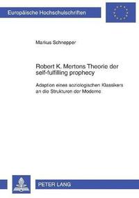 bokomslag Robert K. Mertons Theorie der self-fulfilling prophecy