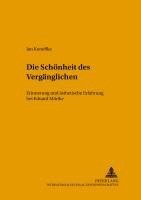Jan Koneffke, Wulf Segebrecht - Die Schoenheit Des Vergaenglichen, Häftad