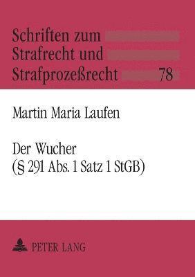 Martin Laufen - Wucher (§ 291 Abs. 1 Satz 1 StGB), Häftad