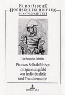 Picassos Selbstbildnisse Im Spannungsfeld Von Individualitaet Und Transformation 1