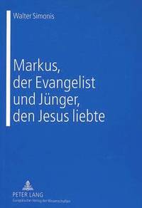 bokomslag Markus, Der Evangelist Und Juenger, Den Jesus Liebte