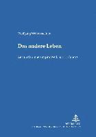 Wolfgang Weitensteiner, Horst-Jürgen Gerigk - Das Andere Leben, Häftad