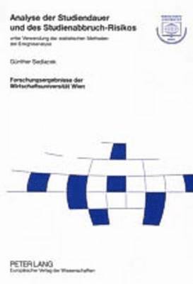 Günther Sedlacek, Wirtschaftsuniversität Wien - Analyse Der Studiendauer Und Des Studienabbruch-Risikos, Häftad