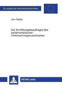 bokomslag Ermittlungsbeauftragte des parlamentarischen Untersuchungsausschusses
