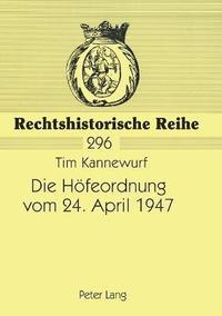 bokomslag Die Hoefeordnung vom 24. April 1947