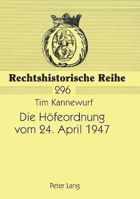 Die Hoefeordnung vom 24. April 1947 1