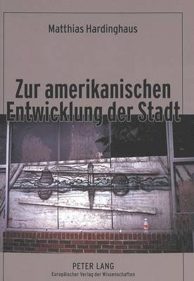 Zur Amerikanischen Entwicklung Der Stadt 1