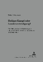 Tobias Heinzelmann, Michael Ursinus - Heiliger Kampf Oder Landesverteidigung?, Häftad