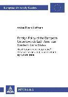 Andrea Ribeiro Hoffmann - Foreign Policy of the European Union Towards Latin American Southern Cone States (1980-2000), Häftad