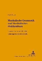 bokomslag Musikalische Grammatik Und Musikalisches Problemloesen