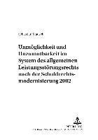 Sebastian Klausch, Dieter Reuter - Unmoeglichkeit Und Unzumutbarkeit Im System Des Allgemeinen Leistungsstoerungsrechts Nach Der Schuldrechtsmodernisierung 2002, Häftad