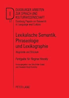 Rita Brdar-Szabó, Elisabeth Knipf-Komlósi - Lexikalische Semantik, Phraseologie und Lexikographie, Häftad