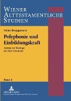 Walter Brueggemann, James A Loader - Polyphonie Und Einbildungskraft, Häftad