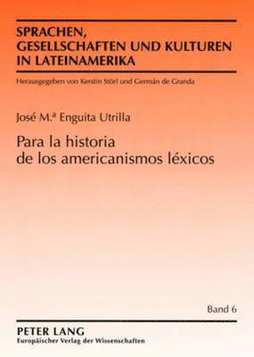 bokomslag Para La Historia de Los Americanismos Lxicos