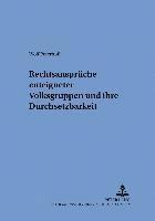 bokomslag Rechtsansprueche Enteigneter Volksgruppen Und Ihre Durchsetzbarkeit