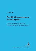 Stefan Hocke, Armin Heinzl - Flexibilitaetsmanagement in Der Logistik, Häftad