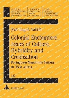 Colonial Encounters: Issues of Culture, Hybridity and Creolisation 1