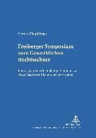 bokomslag Freiberger Symposium Zum Gewerblichen Rechtsschutz