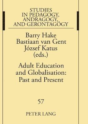 bokomslag Adult Education and Globalisation: Past and Present