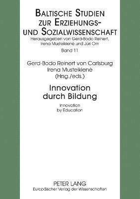 Gerd Bodo Reinert von Carlsburg, Irena Musteikiene, Gerd-Bodo Von Carlsburg, Gerd-Bodo von Carlsburg, Gerd-Bodo Von Carlsburg - Innovation Durch Bildung Innovation by Education, Häftad