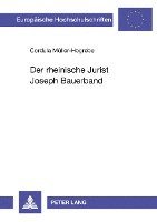 Der Rheinische Jurist Joseph Bauerband 1