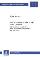 bokomslag Das aesthetische Spiel von Text, Leser und Autor