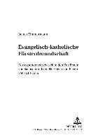 Reiner Zimmermann, Udo Worschech - Evangelisch-Katholische Fuerstenfreundschaft, Häftad