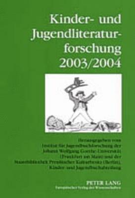 Johann Wolfgang Goethe-Universität, Bernd Dolle-Weinkauff, Hans-Heino Ewers-Uhlmann, Carola Pohlmann - Kinder- Und Jugendliteraturforschung 2003/2004, Häftad