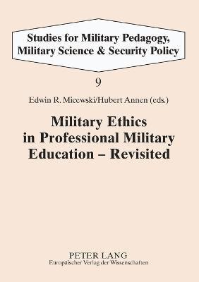 Military Ethics in Professional Military Education - Revisited 1