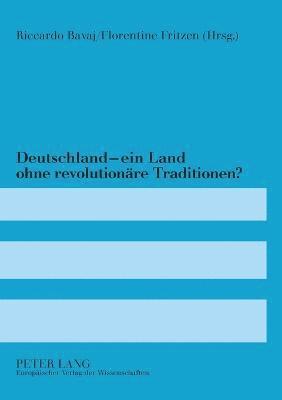 bokomslag Deutschland - ein Land ohne revolutionaere Traditionen?