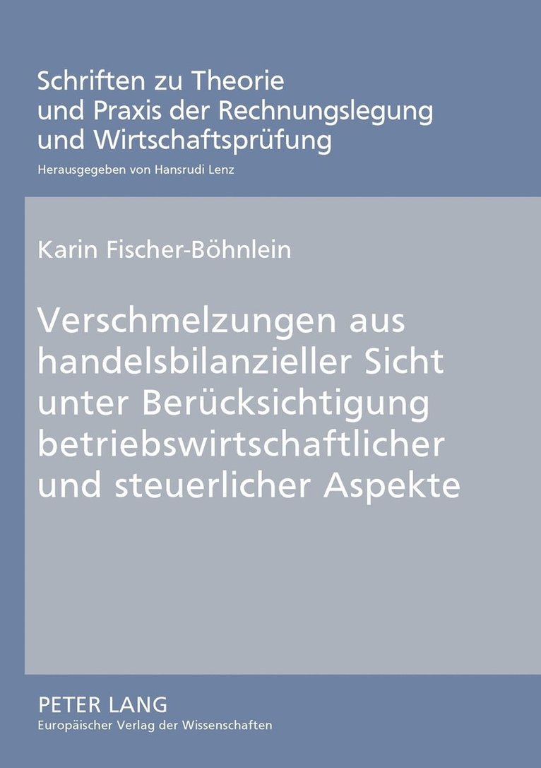 Karin Fischer-Böhnlein - Verschmelzungen aus handelsbilanzieller Sicht unter Beruecksichtigung betriebswirtschaftlicher und steuerlicher Aspekte, Häftad