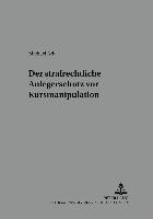 bokomslag Der Strafrechtliche Anlegerschutz VOR Kursmanipulation