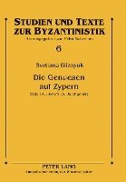 Svetlana Bliznyuk, Peter Schreiner - Die Genuesen Auf Zypern, Häftad
