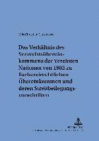 Nils Christian Carstensen, Gilbert Gornig - Verhaeltnis Des Seerechtsuebereinkommens Der Vereinten Nationen Von 1982 Zu Fischereirechtlichen Uebereinkommen Und Deren Streitbeilegungsvorschriften, Häftad