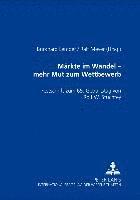 Burkhard Lemper, Ralf Meyer - Maerkte Im Wandel - Mehr Mut Zu Wettbewerb, Inbunden