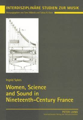 bokomslag Women, Science and Sound in Nineteenth-Century France