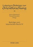 Hans-Georg Ebert, Silvia Tellenbach, Thoralf Hanstein - Beitraege Zum Islamischen Recht IV, Häftad