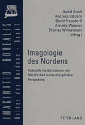 Olaf Mörke, Astrid Arndt, Andreas Blödorn, David Fraesdorff, Annette Weisner - Imagologie Des Nordens, Häftad