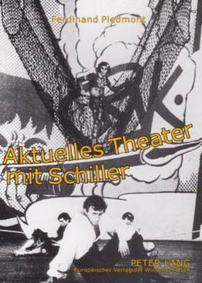 bokomslag Aktuelles Theater Mit Schiller