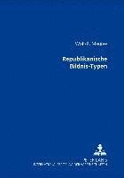 Wolf-Rüdiger Megow, Wolf-Rudiger Megow - Republikanische Bildnis-Typen, Inbunden